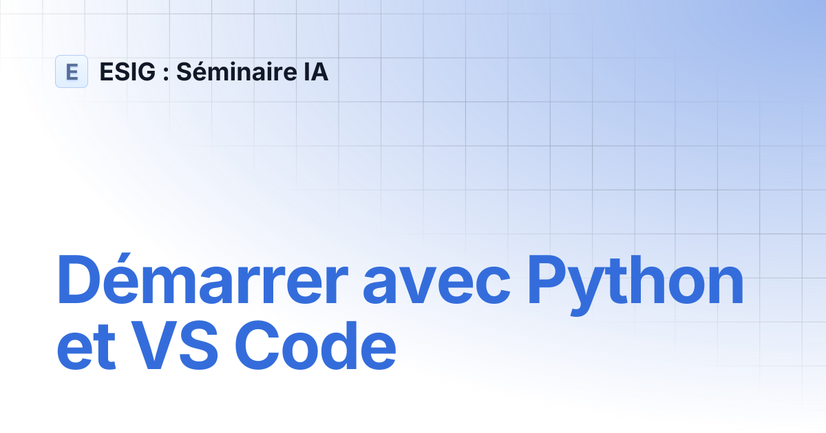 Démarrer avec Python et VS Code | ESIG : Séminaire IA